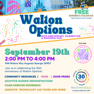 The image background is a pale yellow. At the top is a photo of a been painted with bright-colored flowers. In the upper right corner yellow text reads spark the community. Below is colorful confetti and text that reads; Walton Options 30th Anniversary celebration and community resource fair. Below it in colorful text reads; September 19th, 2:00 PM to 4:00 PM. 948 Walton Way Augusta Georgia 30903. Join us in celebrating the 30th anniversary of Walton Options! Community Resources, Food, Door Prizes, Adaptive Gaming Demonstrations, Chair Exercise Experience, Assistive Technology Lab tours and more. Free Burgers and Italian Ice, Vegan options will be available!