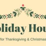 Blog Header: light brown background with an illustration of a holly string above the dark green text: Holiday Hours for Thanksgiving & Christmas