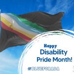 Image background is a photo of the Disability Pride flag on a flag pole moving in the breeze. A white paint swirl is in the foreground with blue text that reads; Happy Disability Pride Month! #blueforADA